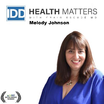 Ep 113: Melody Johnson's Lifelong Mission to Empower People with IDD