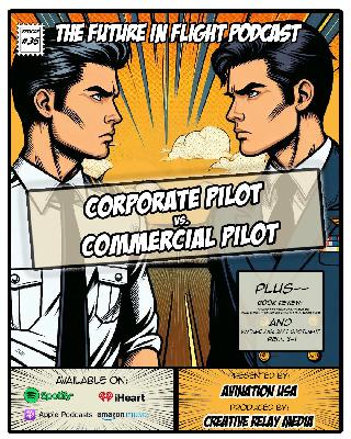 Airline or Corporate? Choosing Your Pilot Path + Learning from “YIKES!” Moments