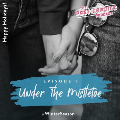 S4E3 - 'Under The Mistletoe' #WinterSeason S4E3 - 'Under The Mistletoe' #WinterSeason