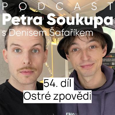 54. díl - Ostré zpovědi 54. díl - Ostré zpovědi