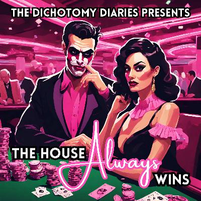 S1:E10 - The House Always Wins