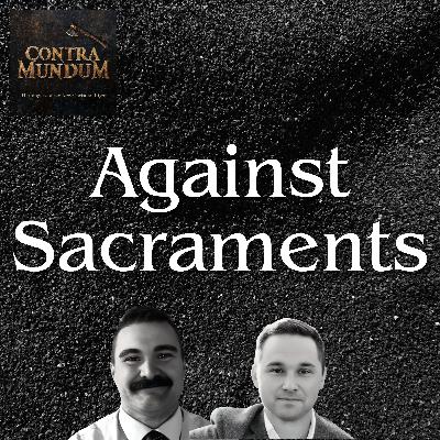 Against Sacraments