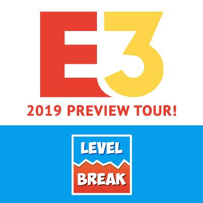 E3 2019 Preview Show! E3 2019 Preview Show!