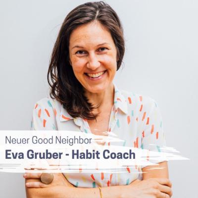 Episode #18 - Eva Gruber - Habit Coach - Wie Gewohnheiten dein Leben prägen Episode #18 - Eva Gruber - Habit Coach - Wie Gewohnheiten dein Leben prägen
