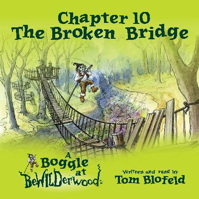 Chapter 10 - The Broken Bridge Chapter 10 - The Broken Bridge