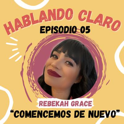Episodio 05 Comencemos de Nuevo