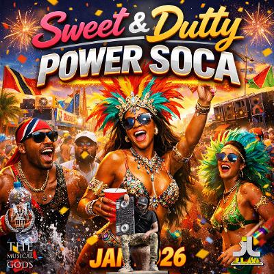 Sweet & Dutty Power Soca Jan 2026 Sweet & Dutty Power Soca Jan 2026