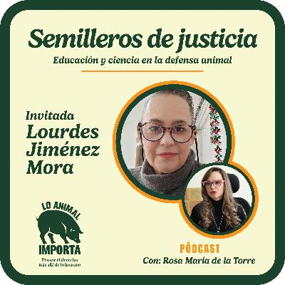 Semilleros de justicia: Educación y ciencia en la defensa animal Semilleros de justicia: Educación y ciencia en la defensa animal