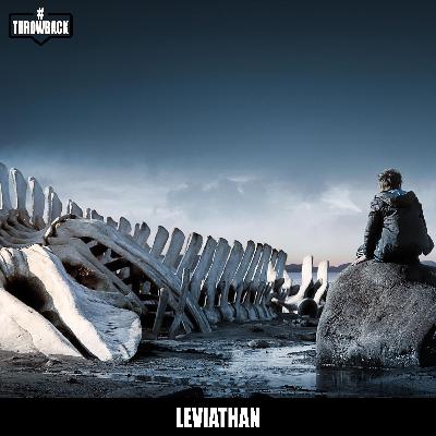 Throwback #177 - Leviathan Throwback #177 - Leviathan
