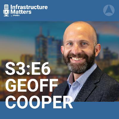 S3E6: Planning Sustainable Infrastructure with Geoff Cooper, CEO of the NZ Infrastructure Commission S3E6: Planning Sustainable Infrastructure with Geoff Cooper, CEO of the NZ Infrastructure Commission