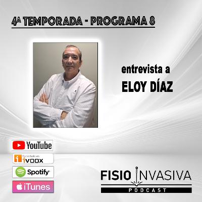 FISIOTERAPIA INVASIVA PODCAST T4 x 08 ELOY DIAZ