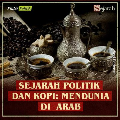 Sejarah Kedai Kopi dan Politik: Kisah Minuman Politik Perlawanan Ottoman Atas Budaya Eropa