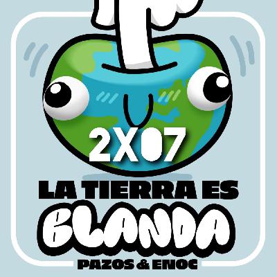 Me caes MAL y no te CONOZCO. La Tierra es Blanda 2x07.
