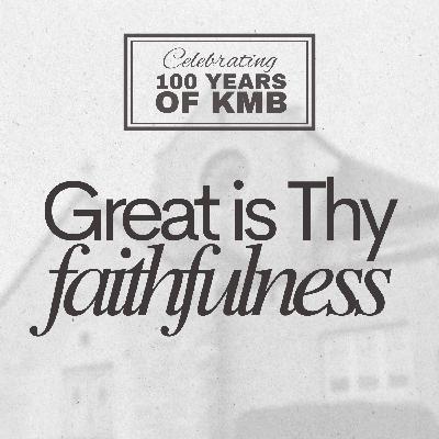 S3 Ep37: Great is Thy Faithfulness | KMB 100 Celebration