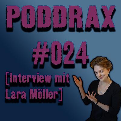 PODDRAX #024 – Wer ist Lara Möller?