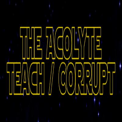 Star Wars Re-Watch Podcast The Acolyte S1 E6 Teach \ Corrupt