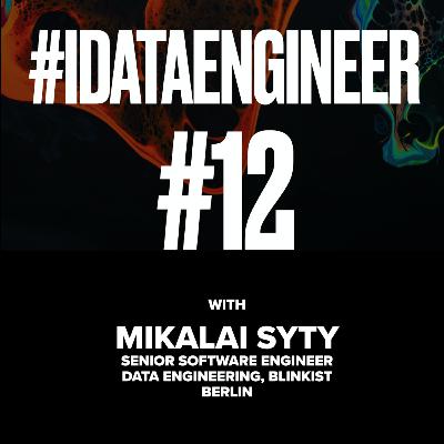 Data Engineering Confessions #12: Mikalai Syty Data Engineering Confessions #12: Mikalai Syty