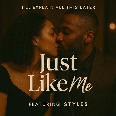 S3E8:You Just Like Me