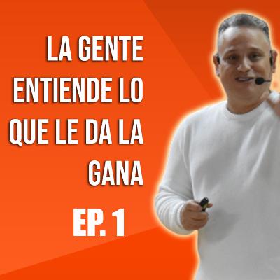 SE TENIA QUE DECIR y lo dije |Ep.1| La GENTE entiende lo que QUIERE