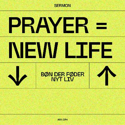 Prayer that Gives Birth to New Life - Eric Andersson