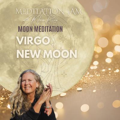 A  Fresh Reset with Virgo New Moon Energy Meditation - 23 of August 2025