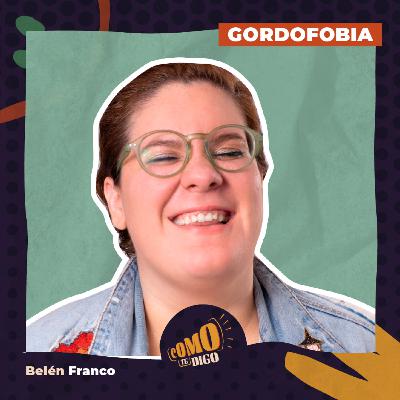 Gordofobia | Belén Franco