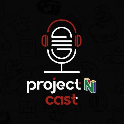 Project N Cast #169 - Mais Switch 2!!!