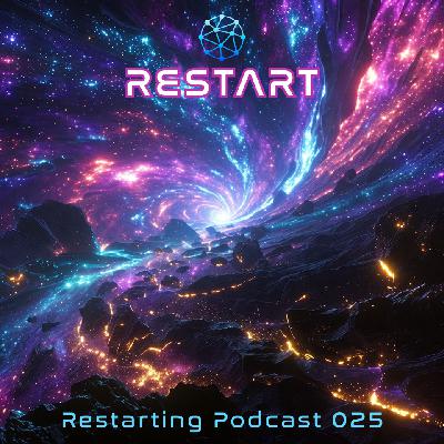 Restart - Restarting Podcast 025