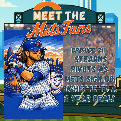 Episode 21: Stearns Pivots As Mets Sign Bo Bichette to Shocking 3 Year $126 Million Deal