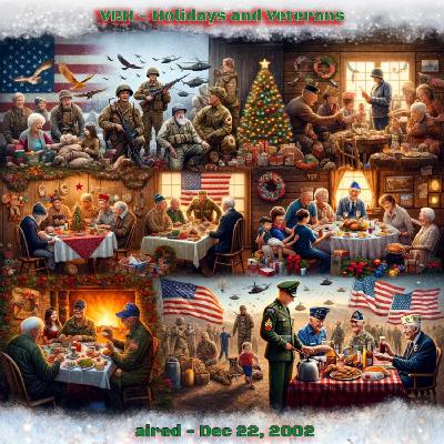 VRH - Holidays and our Veterans - aired Dec 22, 2002