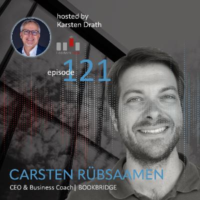 Ep.121: Carsten Rübsaamen, wie lässt sich Leadership Development mit Social Impact kombinieren? Ep.121: Carsten Rübsaamen, wie lässt sich Leadership Development mit Social Impact kombinieren?