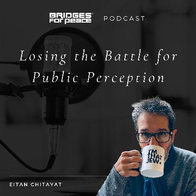 Losing the Battle for Public Perception