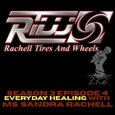LKE 3.4 || Everyday Healing: Ms. Sandra Rachell on Struggle, Strength, and Self-Kindness