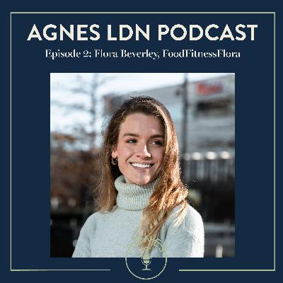 #S2 E2: Flora Beverley, Food Fitness Flora