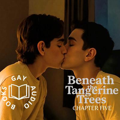 Chapter 5 | Beneath the Tangerine Trees (Author-Narrated)