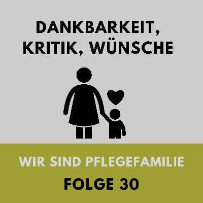 30 Dankbarkeit, Kritik und Wünsche für die Zukunft