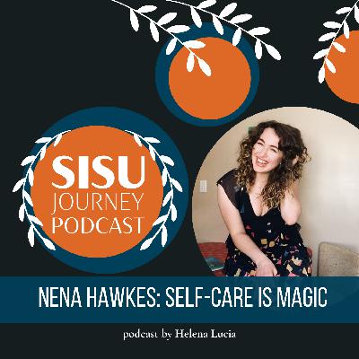 Season 4 Episode 3 Nena Hawkes: Self-care Is Magic