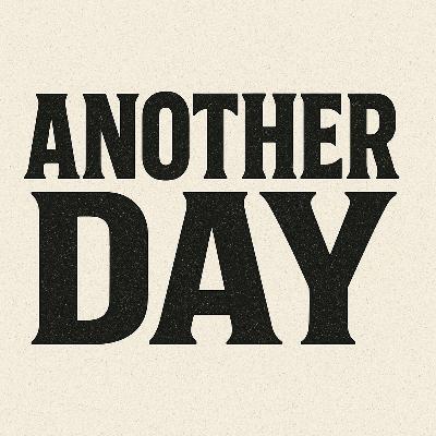The Another Day Show Episode 07 | “Parlays & Music”