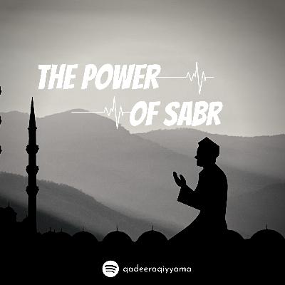 The Power of Sabr