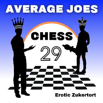 #29 - Zukertort and an erotic chess story
