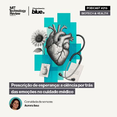 Prescrição de esperança: a ciência por trás das emoções no cuidado médico 🫀 #213