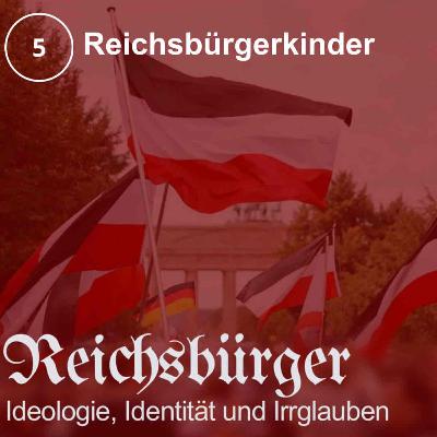 5. Reichsbürgerkinder 5. Reichsbürgerkinder