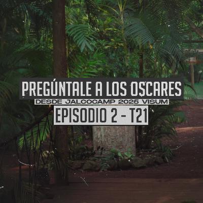 Ep. 2/T21 | Pregúntale a los Oscares Ep. 2/T21 | Pregúntale a los Oscares
