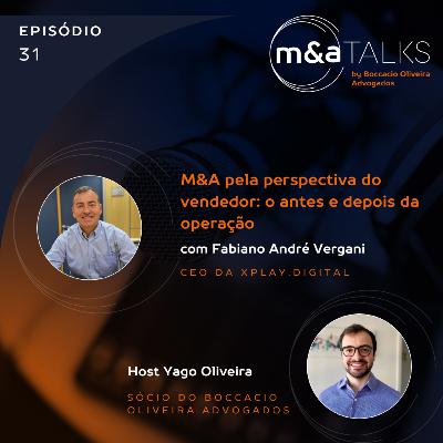 #EP 31 M&A pela perspectiva do vendedor: o antes e depois da operação, com Fabiano Vergani, CEO da XPlay Digital #EP 31 M&A pela perspectiva do vendedor: o antes e depois da operação, com Fabiano Vergani, CEO da XPlay Digital