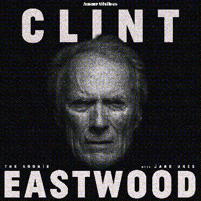 Clint Eastwood's "The Rookie" & John Woo's "Broken Arrow" (with Jake Ures)