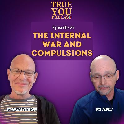 Episode 24: The Internal War and Compulsions