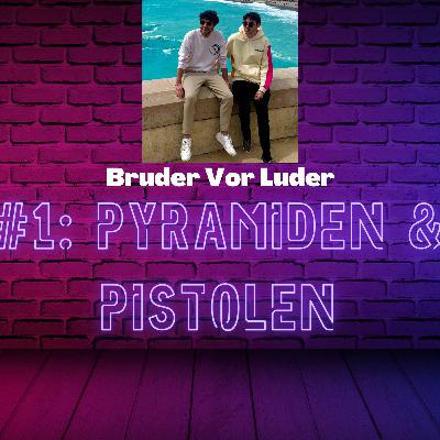 #1: Pyramiden & Pistolen (Pilot)