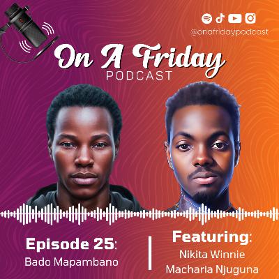 #25 Bado Mapambano Ft. Macharia Njuguna & Nikita Winnie #25 Bado Mapambano Ft. Macharia Njuguna & Nikita Winnie