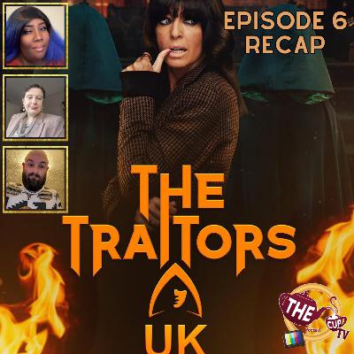 The Traitors UK Series 4 Episode 6 Recap! | #TheTraitors | The CUP TV 🍵