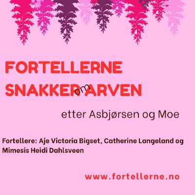 Fortellerne: Tre fortellere snakker om folkeeventyr for voksne Fortellerne: Tre fortellere snakker om folkeeventyr for voksne